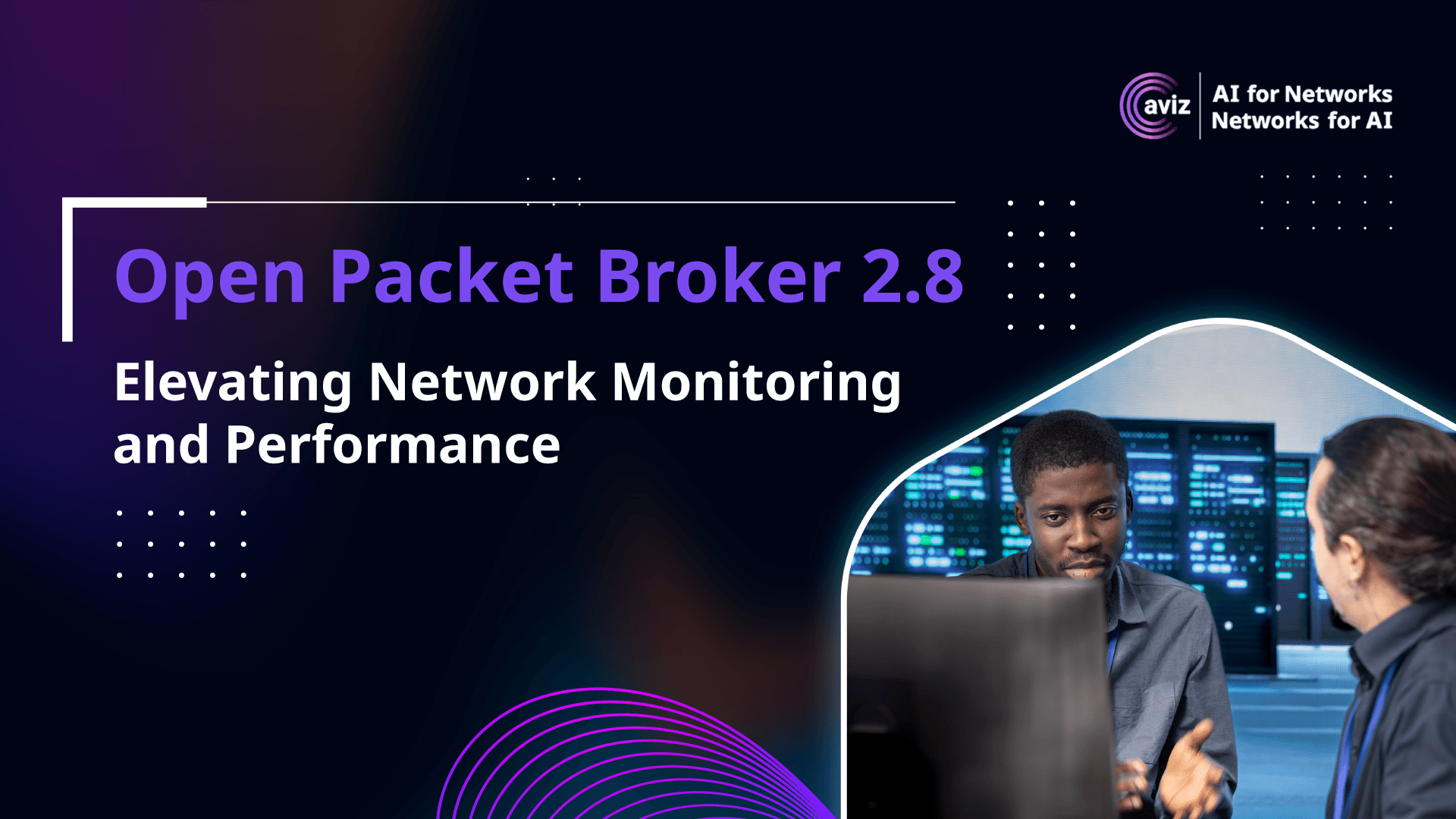 Packet Brousr Open Packet Broker 2.8: Better Monitoring | Aviz Networks